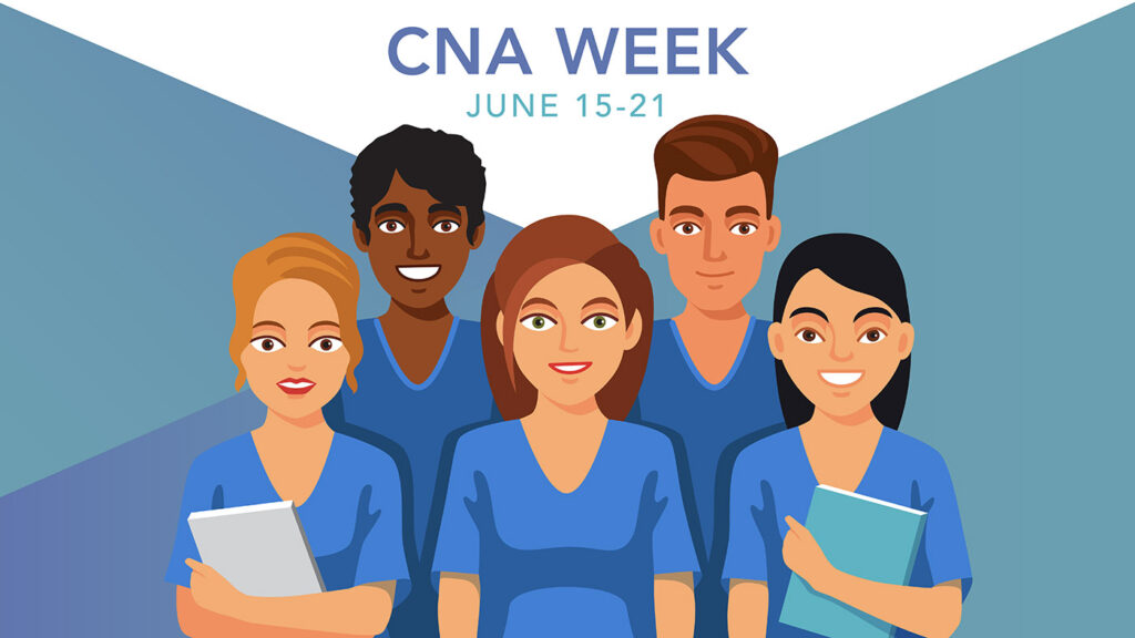 Certified nursing assistants week is June 15-21, 2023.